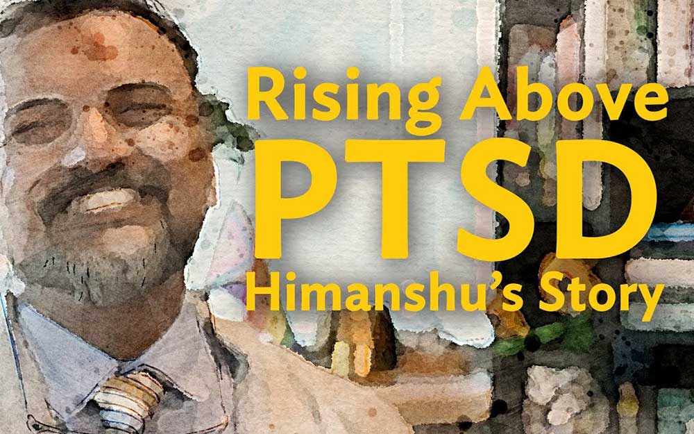 Watercolor-style image of a person smiling with text reading "Rising Above PTSD: Himanshu’s Story."